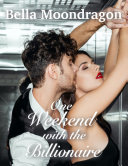 Cover of One Weekend with the Billionaire