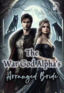 The War God Alpha's Arranged Bride