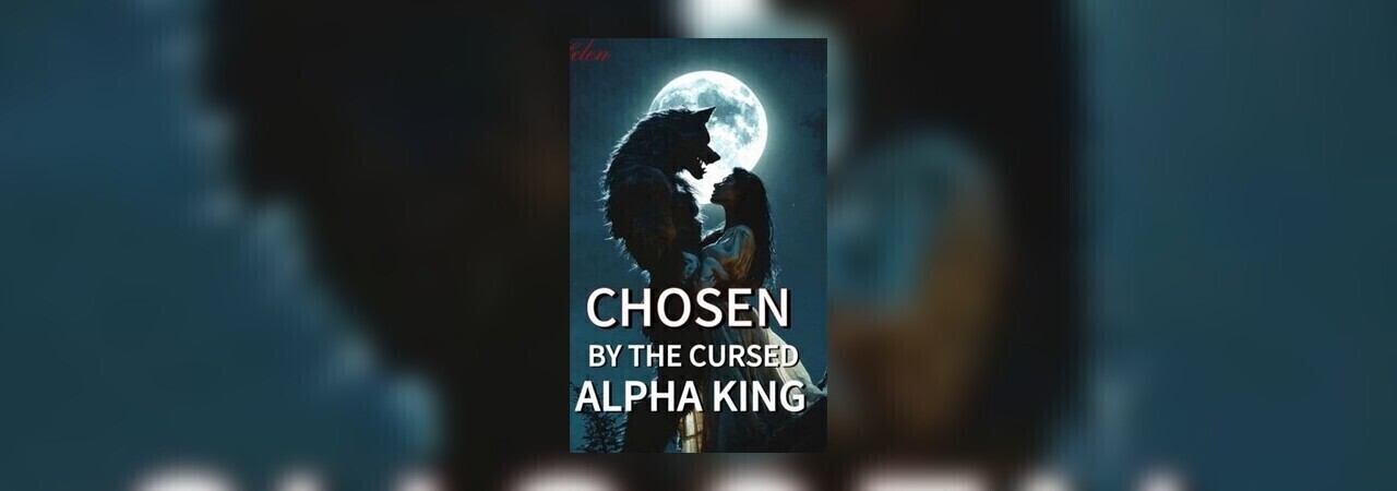 Chosen By The Cursed Alpha King