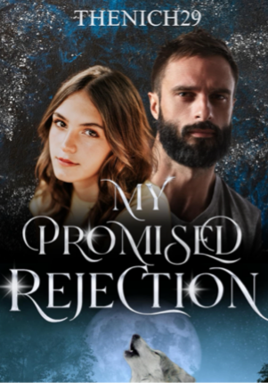 My Promised Rejection