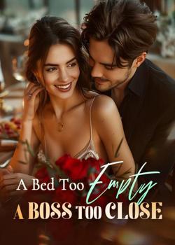 A Bed Too Empty, A Boss Too Close