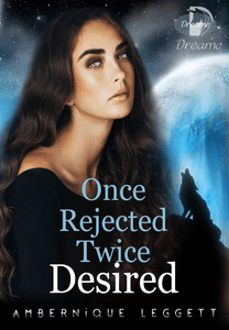 Cover for Once Rejected, Twice Desired