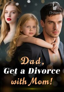 Dad, Get a Divorce with Mom