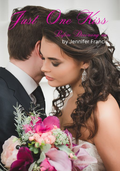 Just One Kiss, before divorcing me