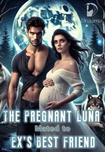 The Pregnant Luna Mated to Ex’s Best Friend