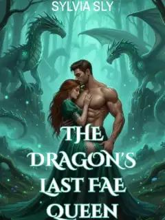 The Dragon's Last Fae Queen