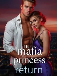 The Mafia Princess Return