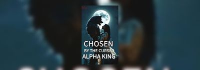 Chosen By The Cursed Alpha King