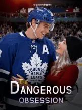 The Dangerous Obsession