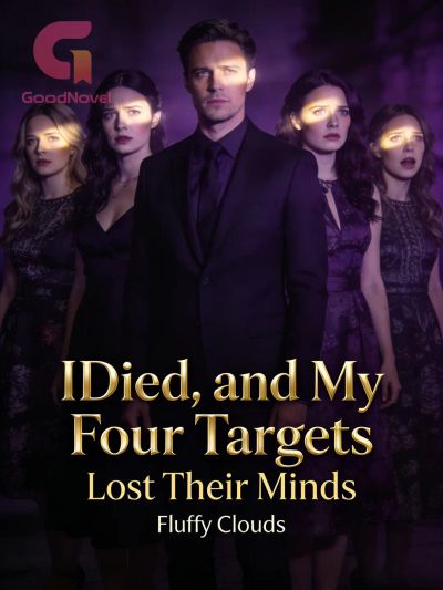 I Died, and My Four Targets Lost Their Minds