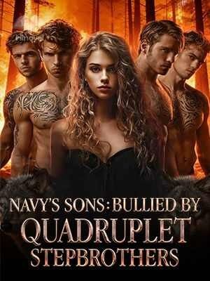 Navy's Sons: Bullied by Quadruplet Stepbrothers