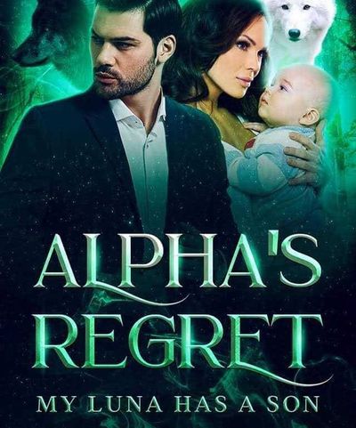 Alpha's Regret-My Luna Has A Son