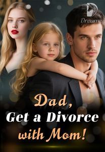 Dad, Get a Divorce with Mom