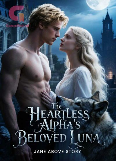The Heartless Alpha's Beloved Luna